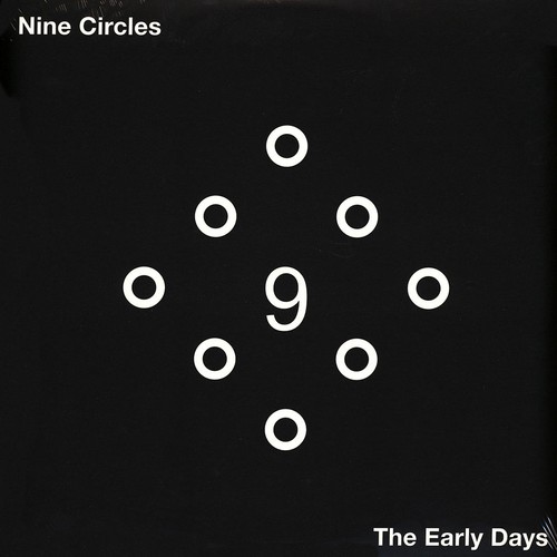 Nine circles early days - early,